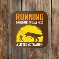 Running Sometimes We All Need A Little Motivation T Coaster thumb 0