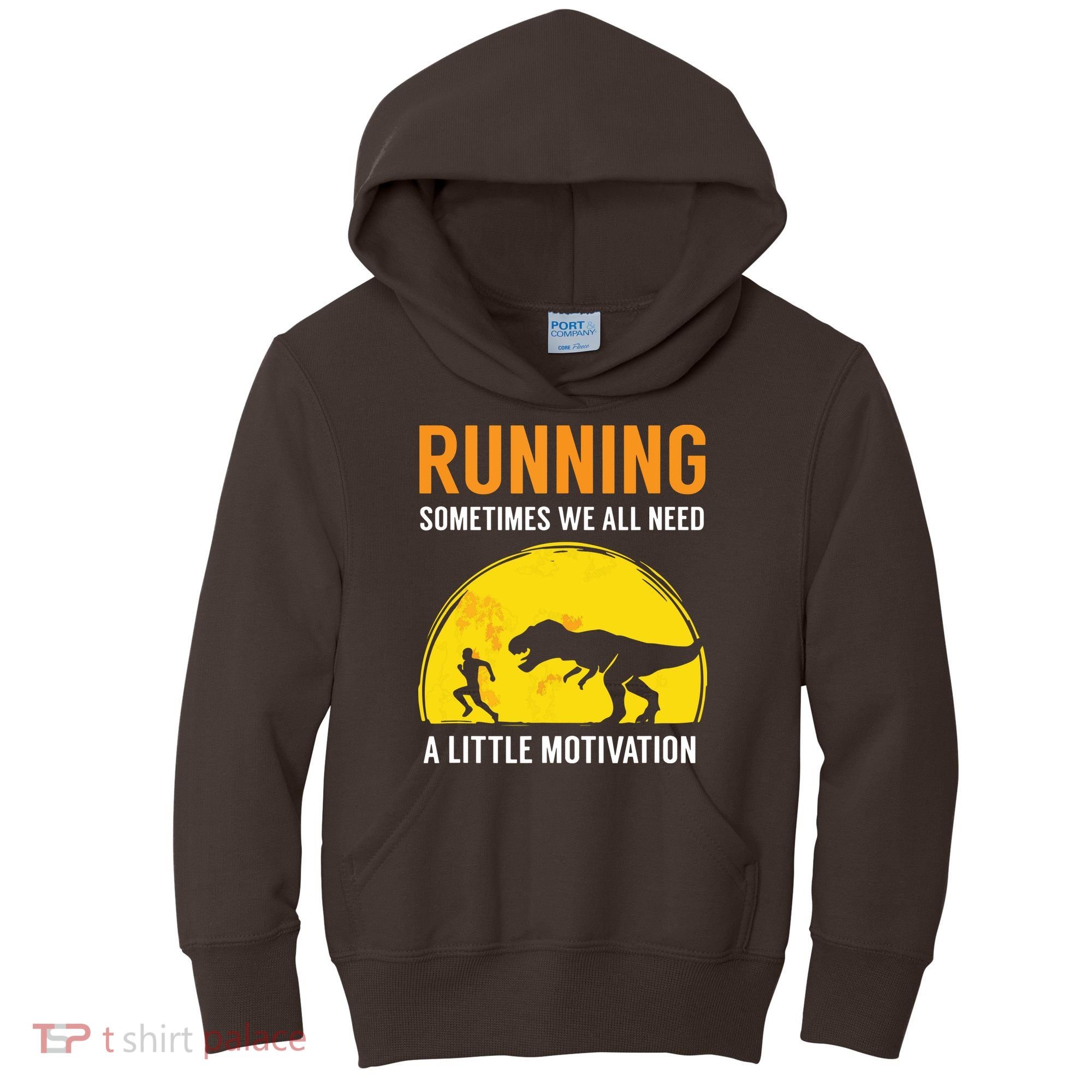 Running Sometimes We All Need A Little Motivation T Kids Hoodie