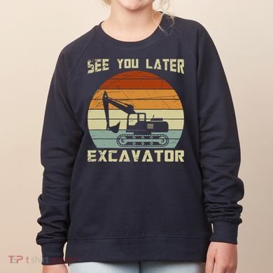 Retro See You Later Excavator Women's Sweatshirt