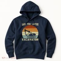 Retro See You Later Excavator Hoodie thumb 0