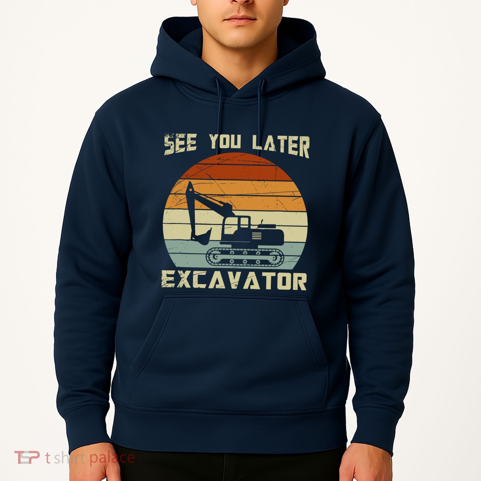 Retro See You Later Excavator Hoodie