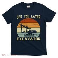 Retro See You Later Excavator T-Shirt thumb 0