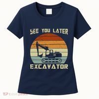 Retro See You Later Excavator Women's T-Shirt thumb 0