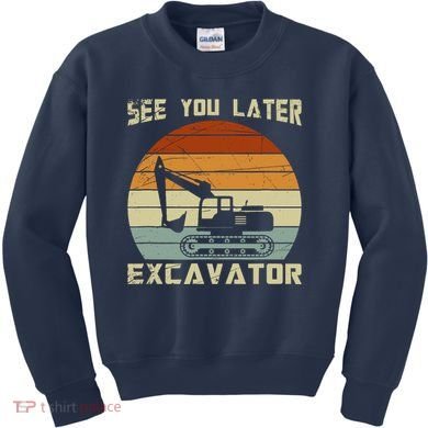 Retro See You Later Excavator Kids Sweatshirt