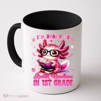 Ready To 1st Grade Axolotl Question First Day Of School Coffee Mug thumb 0