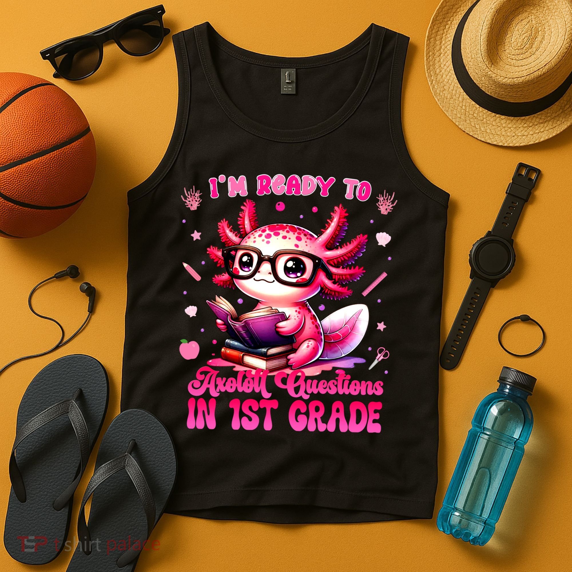 Ready To 1st Grade Axolotl Question First Day Of School Tank Top