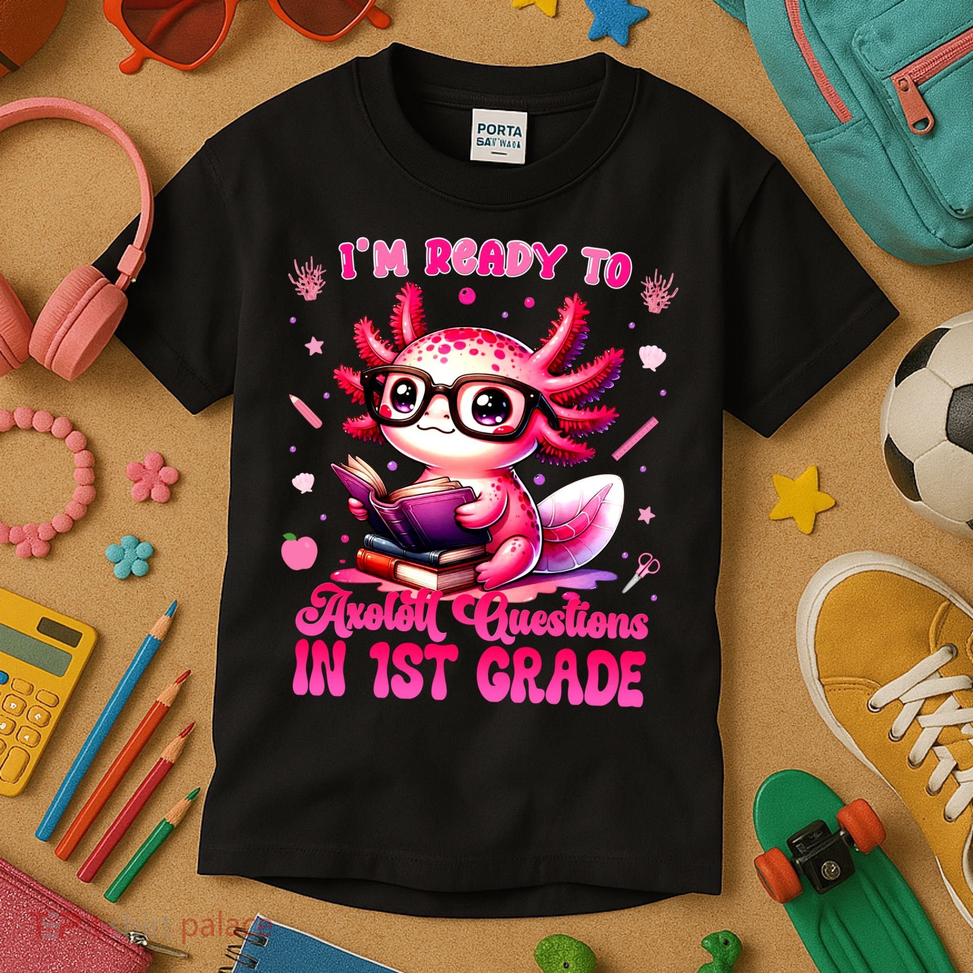 Ready To 1st Grade Axolotl Question First Day Of School Kids T-Shirt