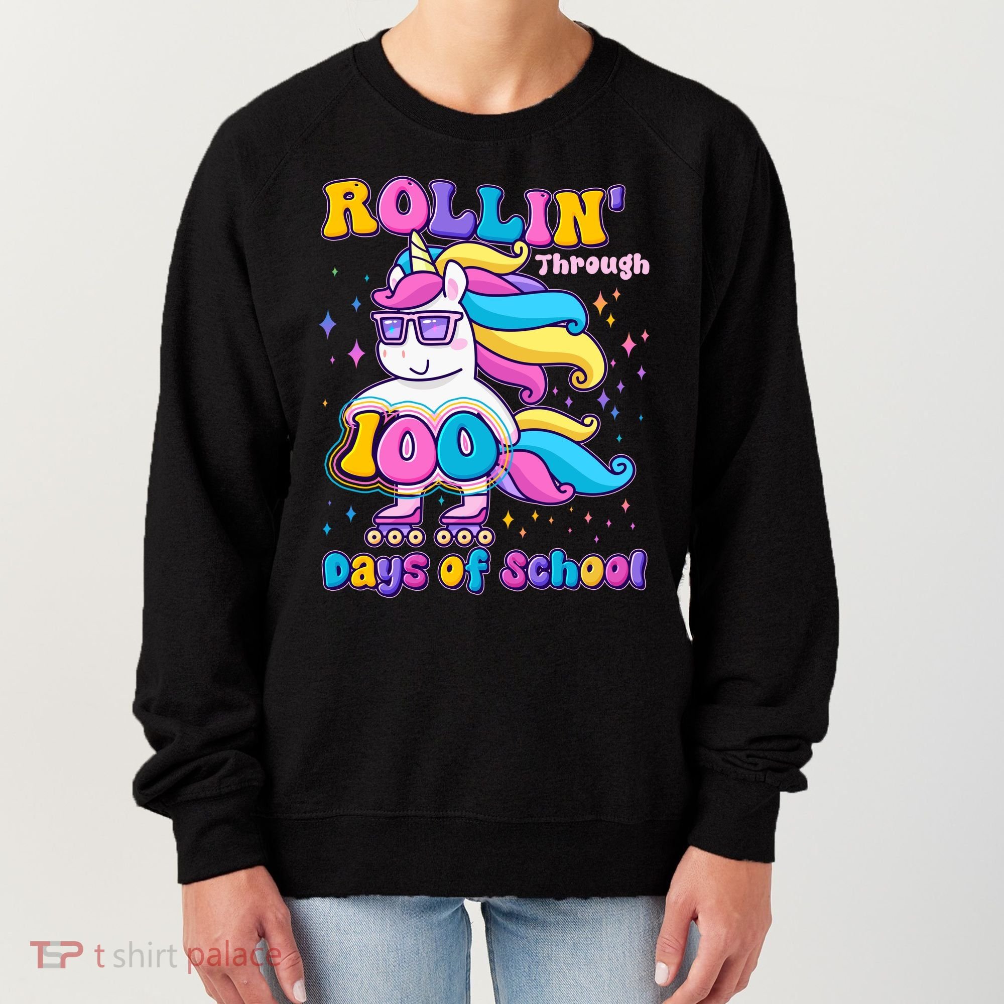 Rollin Through 100 Days Of School Roller Skating Unicorn Women's Sweatshirt