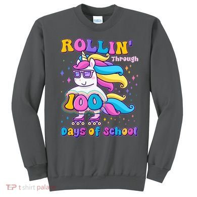 Rollin Through 100 Days Of School Roller Skating Unicorn Sweatshirt