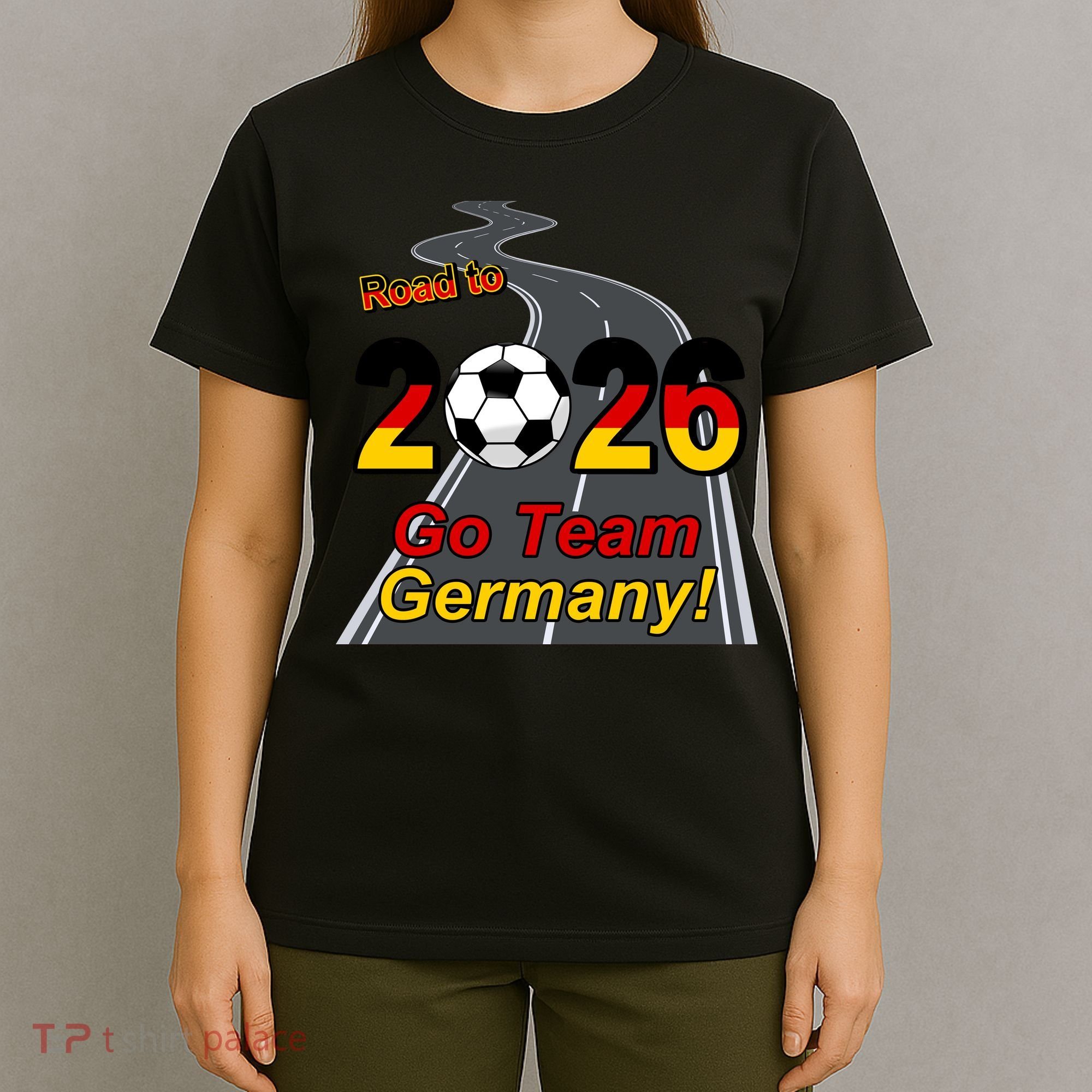 Road To 2026 Go Team Germany Soccer T-Shirt