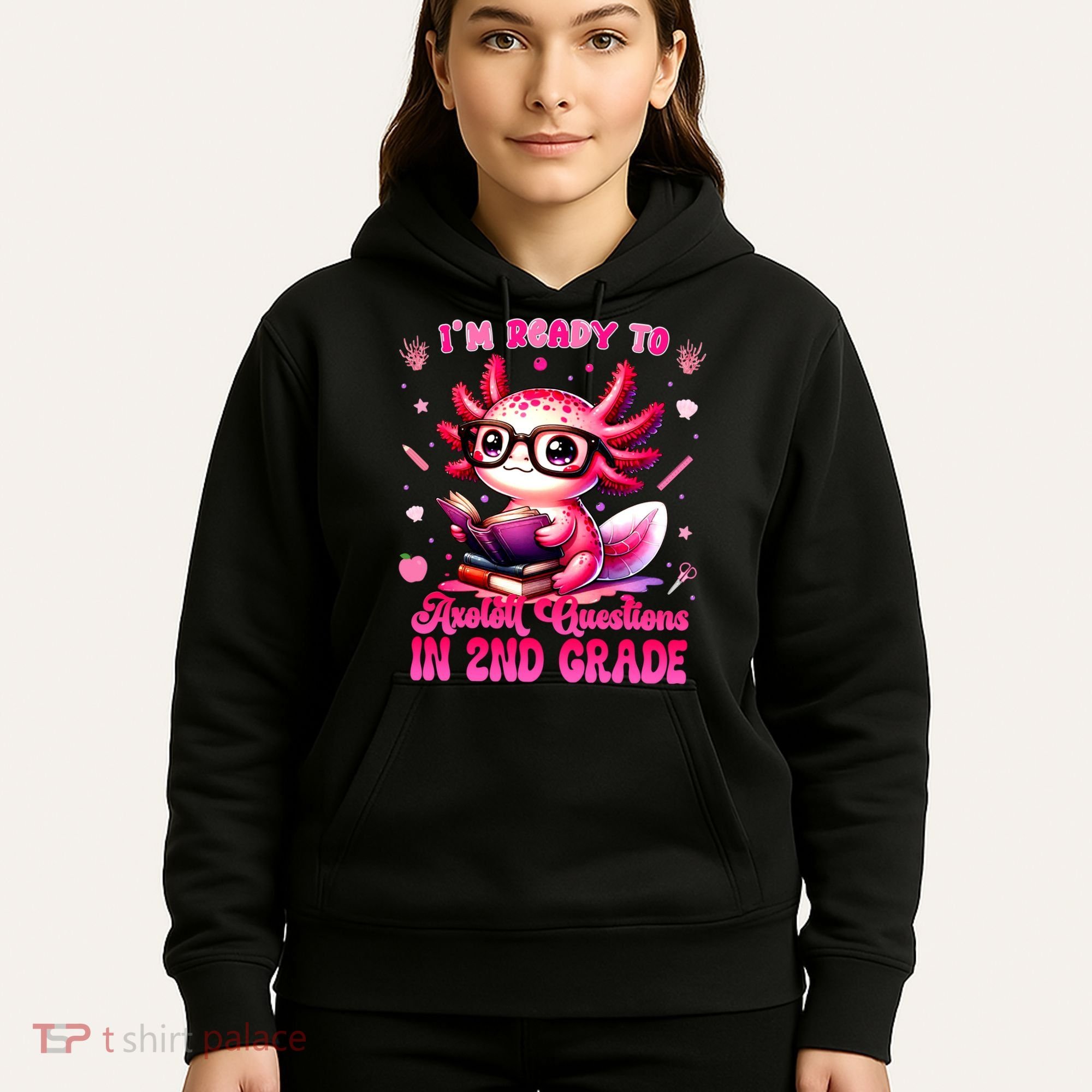 Ready To 2nd Grade Axolotl Question First Day Of School Hoodie