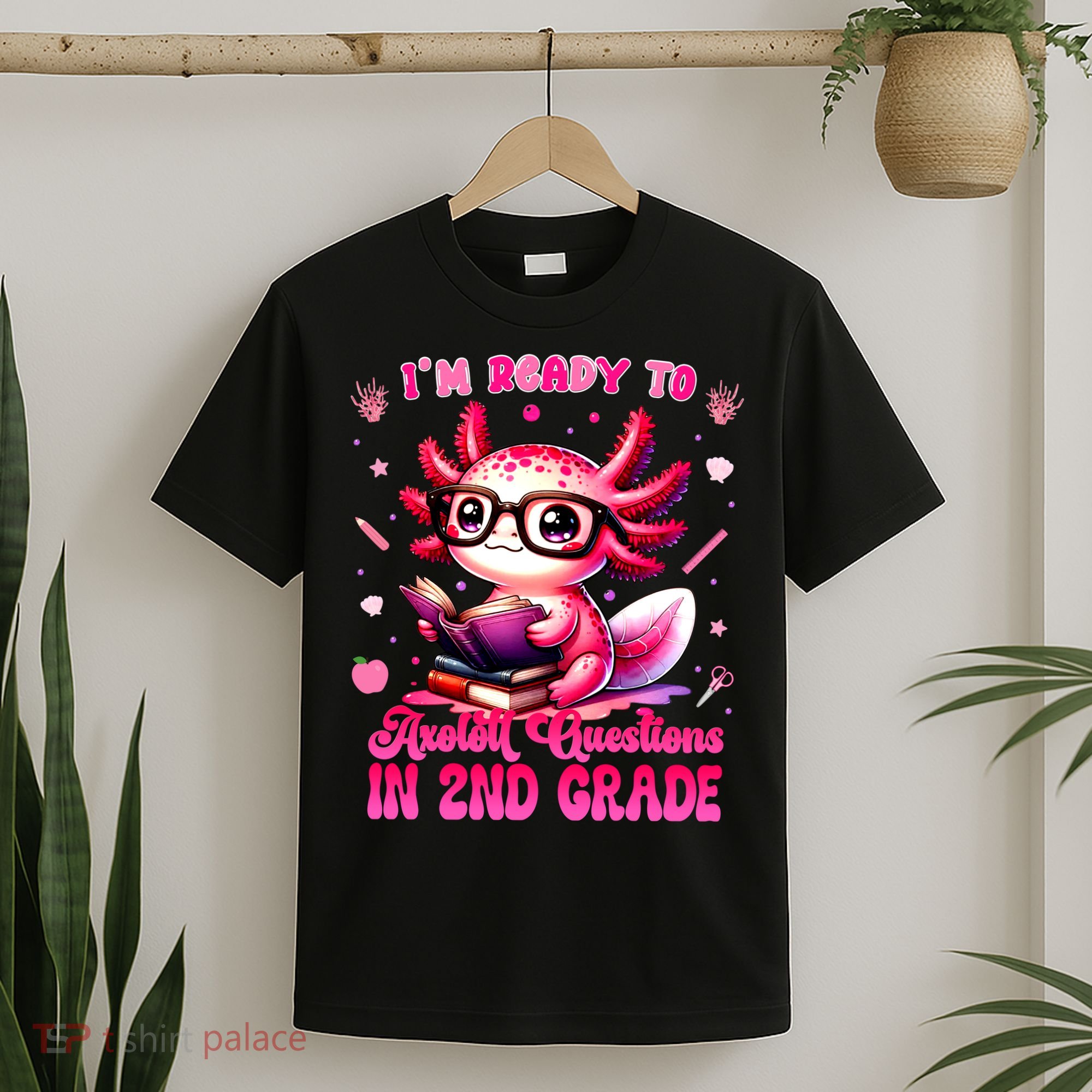Ready To 2nd Grade Axolotl Question First Day Of School T-Shirt