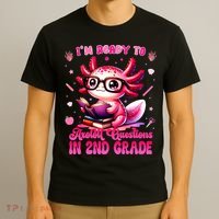Ready To 2nd Grade Axolotl Question First Day Of School T-Shirt thumb 3