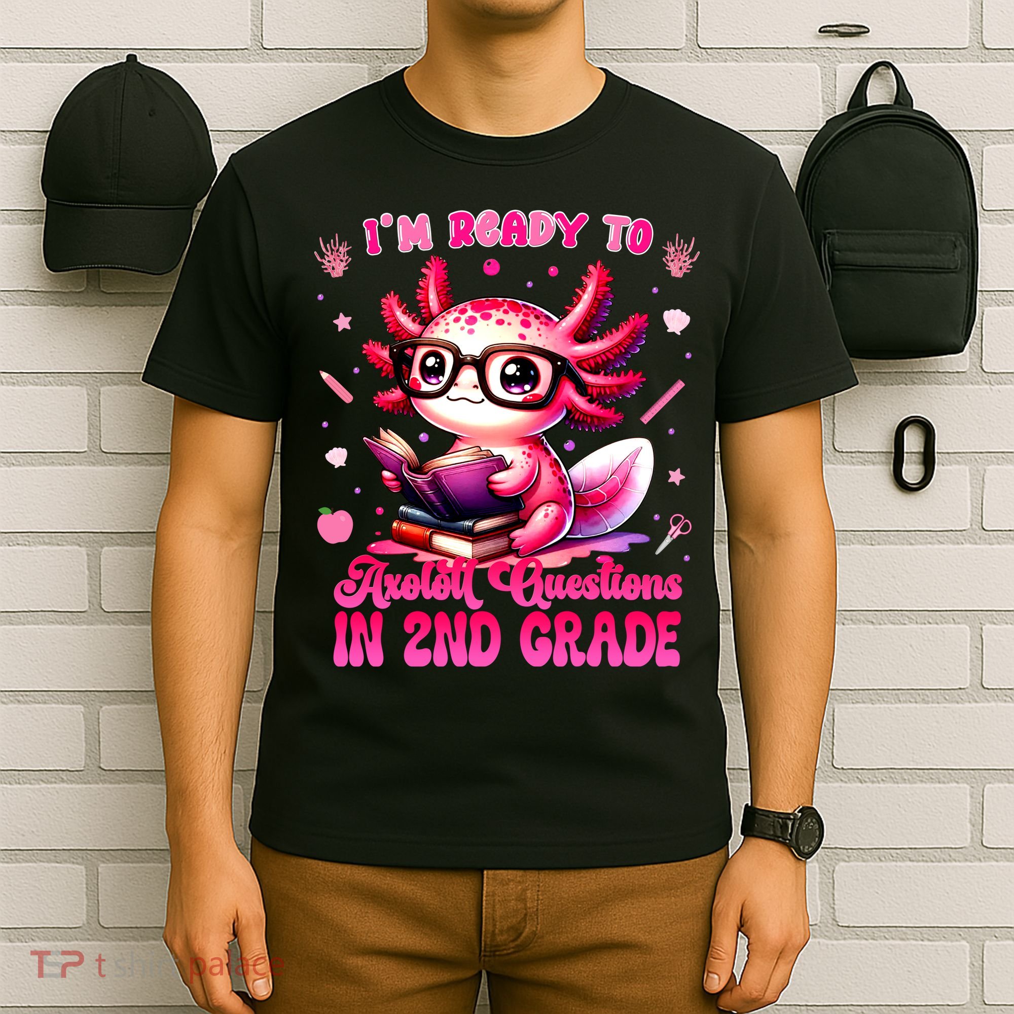 Ready To 2nd Grade Axolotl Question First Day Of School T-Shirt