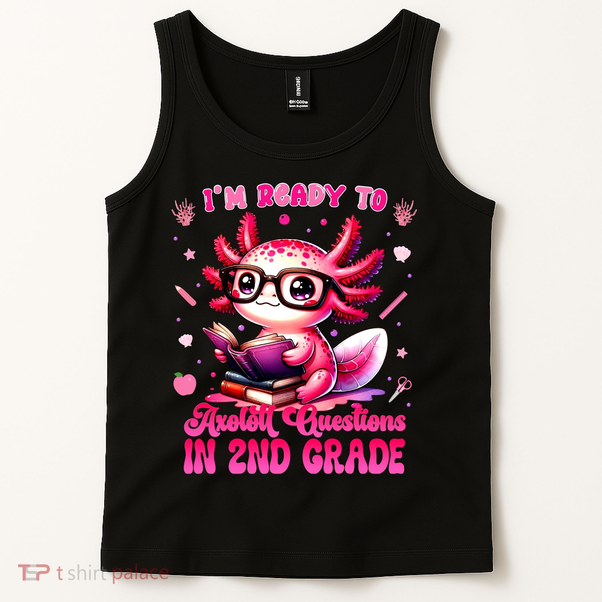Ready To 2nd Grade Axolotl Question First Day Of School Tank Top