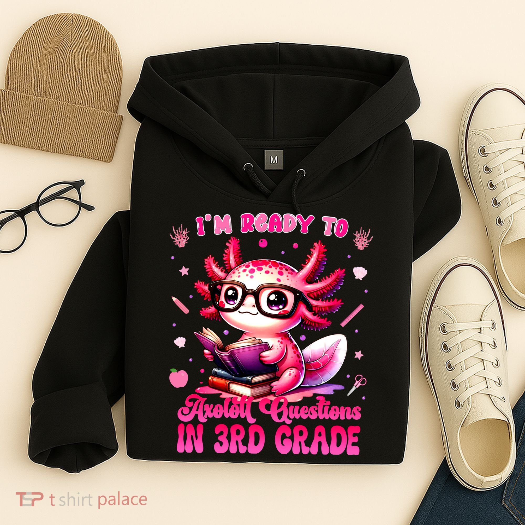 Ready To 3rd Grade Axolotl Question First Day Of School Hoodie