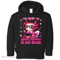 Ready To 3rd Grade Axolotl Question First Day Of School Toddler Hoodie thumb 0