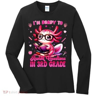 Ready To 3rd Grade Axolotl Question First Day Of School Women's Long Sleeve Shirt