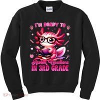 Ready To 3rd Grade Axolotl Question First Day Of School Kids Sweatshirt thumb 0