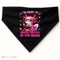 Ready To 4h Grade Axolotl Question First Day Of School USA-Made Doggie Bandana thumb 0