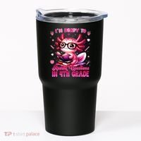 Ready To 4h Grade Axolotl Question First Day Of School Tumbler thumb 0