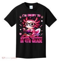 Ready To 4h Grade Axolotl Question First Day Of School Kids T-Shirt thumb 0