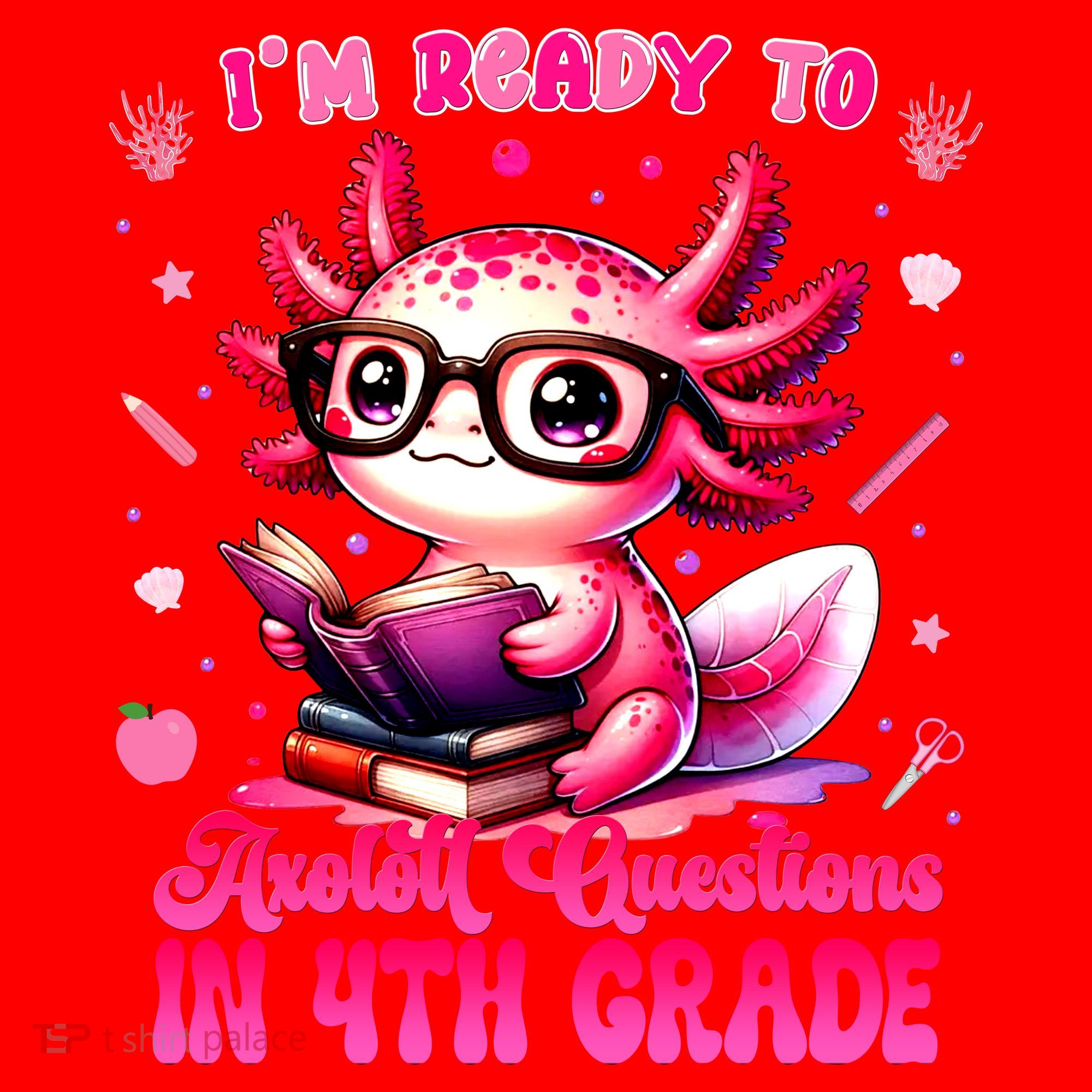 Ready To 4h Grade Axolotl Question First Day Of School Santa Hat