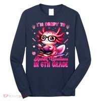 Ready To 6th Grade Axolotl Question First Day Of School Long Sleeve Shirt thumb 0