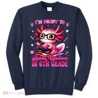 Ready To 6th Grade Axolotl Question First Day Of School Sweatshirt thumb 0