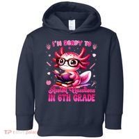Ready To 6th Grade Axolotl Question First Day Of School Toddler Hoodie thumb 0
