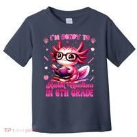 Ready To 6th Grade Axolotl Question First Day Of School Toddler T-Shirt thumb 0