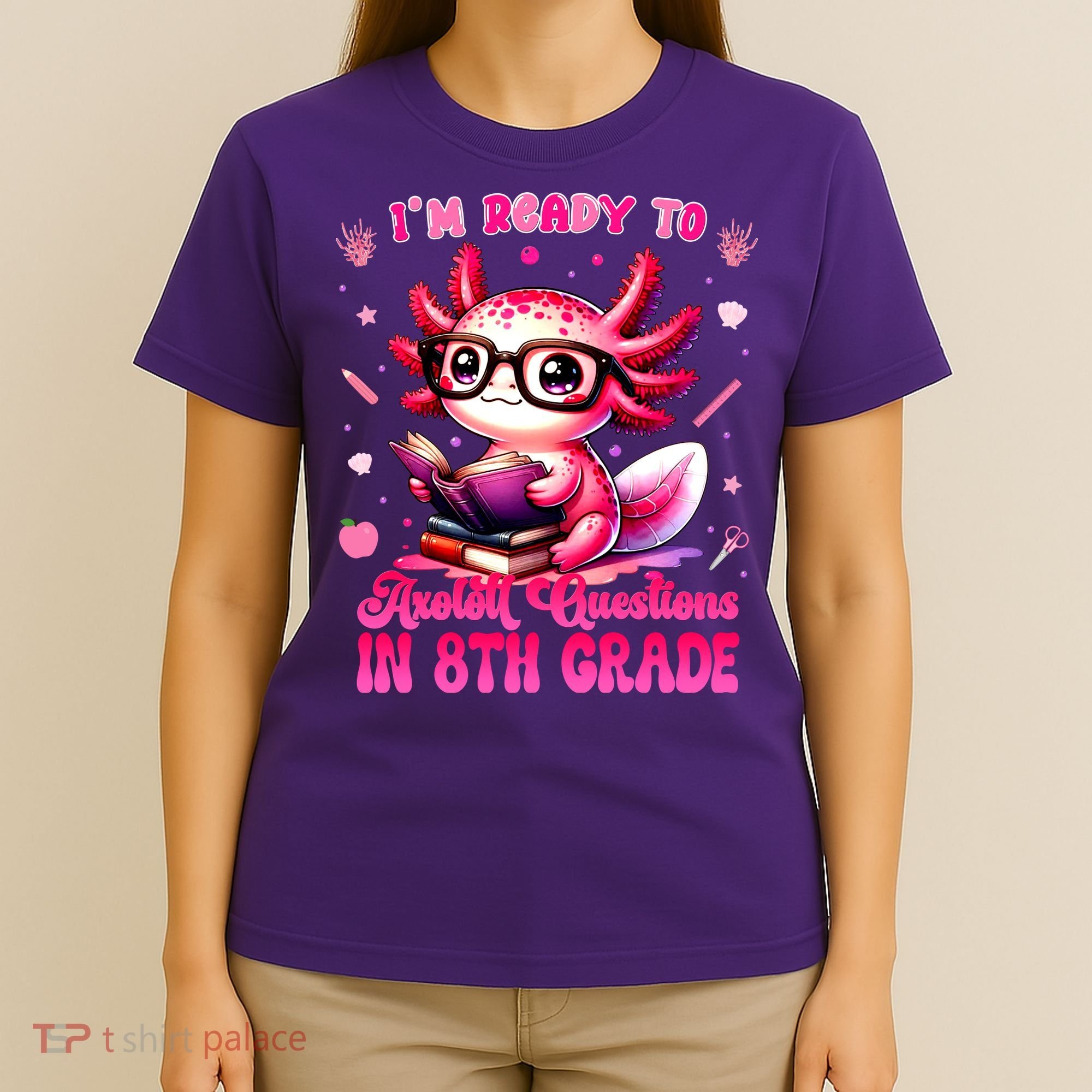 Ready To 8th Grade Axolotl Question First Day Of School T-Shirt