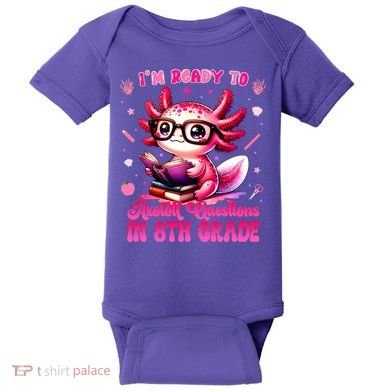 Ready To 8th Grade Axolotl Question First Day Of School Baby Bodysuit