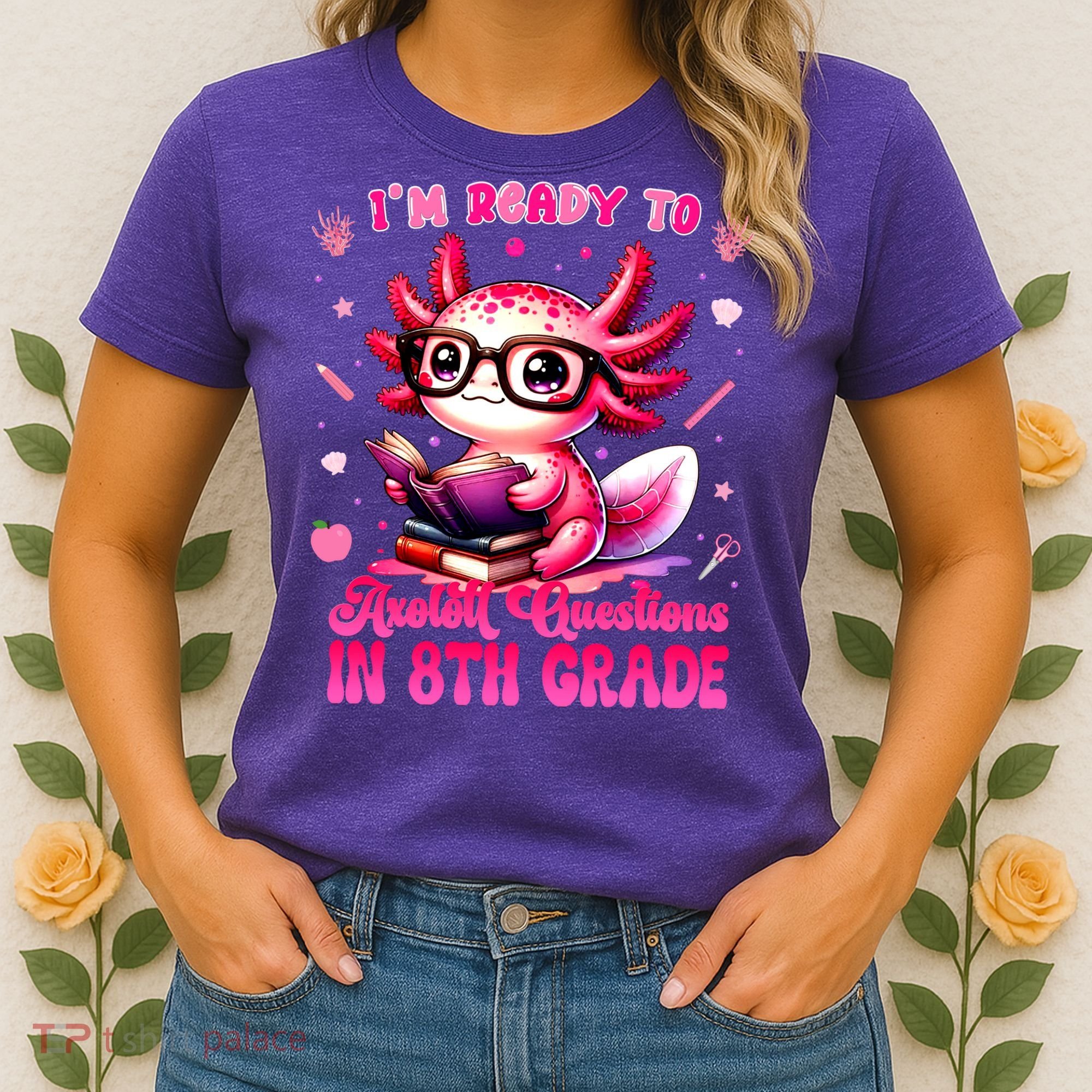 Ready To 8th Grade Axolotl Question First Day Of School Women's T-Shirt