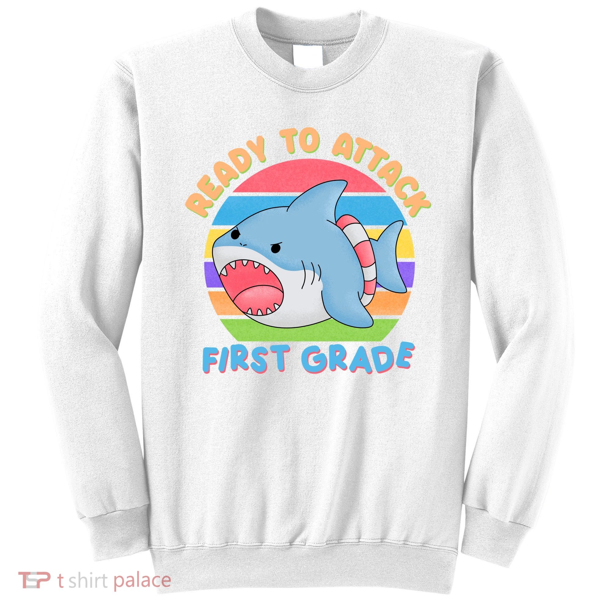Ready To Attack First Grade Funny Shark Sweatshirt