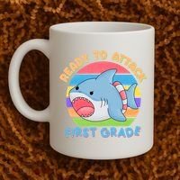 Ready To Attack First Grade Funny Shark Coffee Mug thumb 2