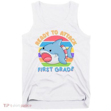 Ready To Attack First Grade Funny Shark Tank Top