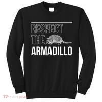 Respect The Armadillo Armored Animal South North America Sweatshirt thumb 0