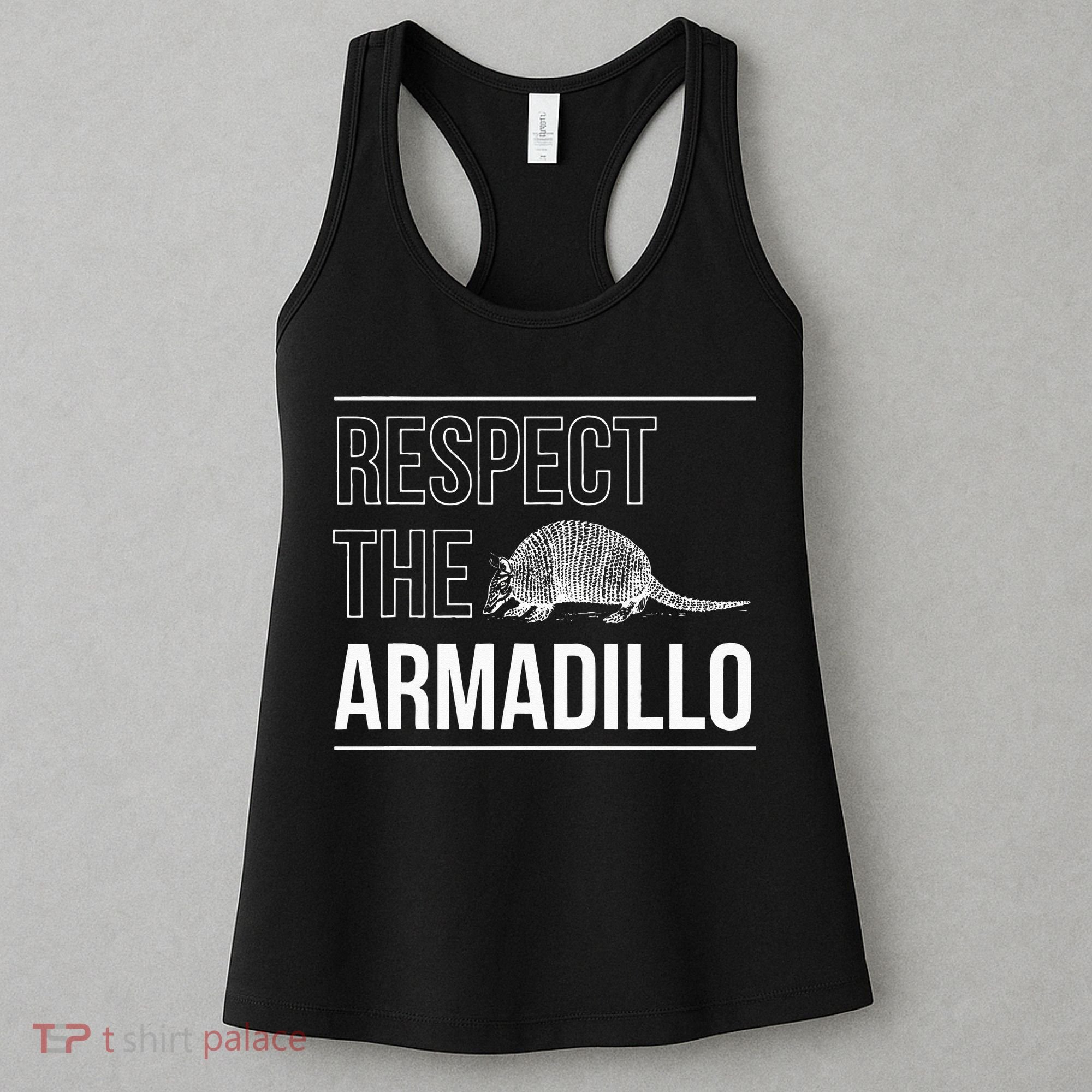 Respect The Armadillo Armored Animal South North America Women's Tank Top