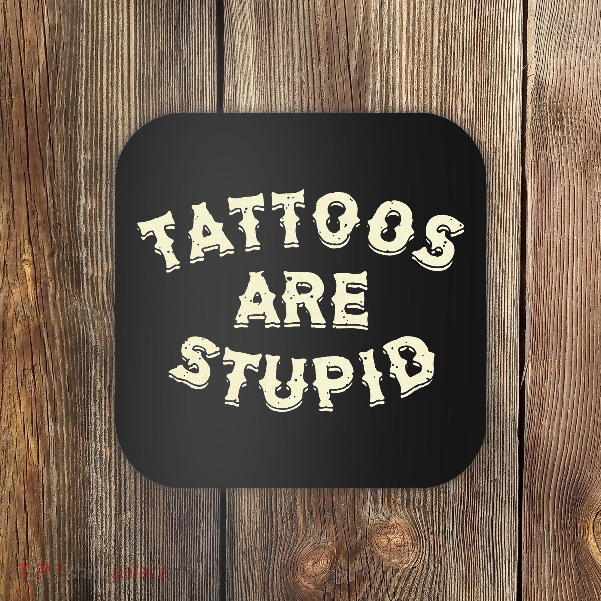 retro Tattoos Are Stupid Coaster