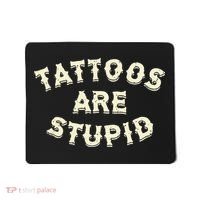 retro Tattoos Are Stupid Mousepad thumb 0
