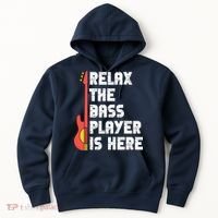 Relax The Bass Player Is Here Funny Music Bassist Guitar Hoodie thumb 0
