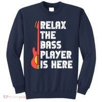 Relax The Bass Player Is Here Funny Music Bassist Guitar Sweatshirt thumb 0