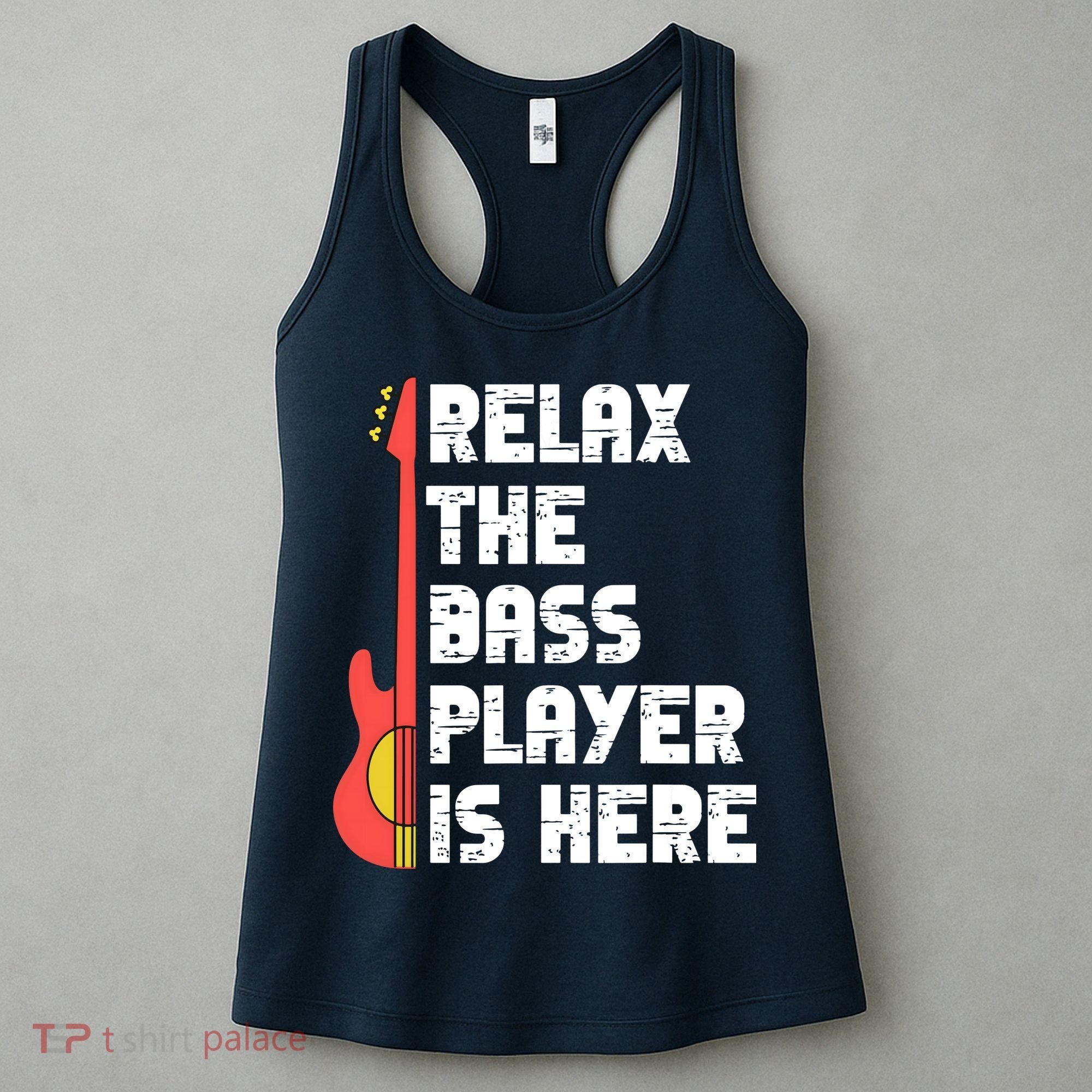 Relax The Bass Player Is Here Funny Music Bassist Guitar Women's Tank Top