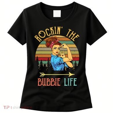 Rockin The Bubbie Life Grandparents Day Gift For Bubbie Women's T-Shirt
