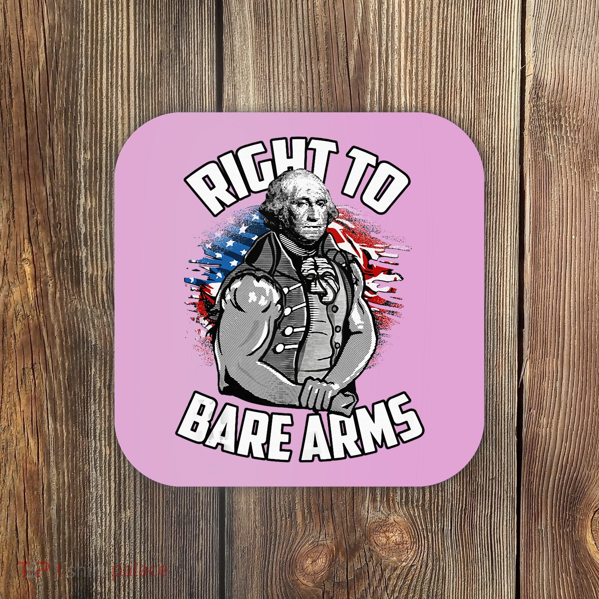 Right To Bare Arms 4th Of July Coaster