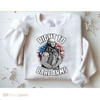 Right To Bare Arms 4th Of July Sweatshirt thumb 2