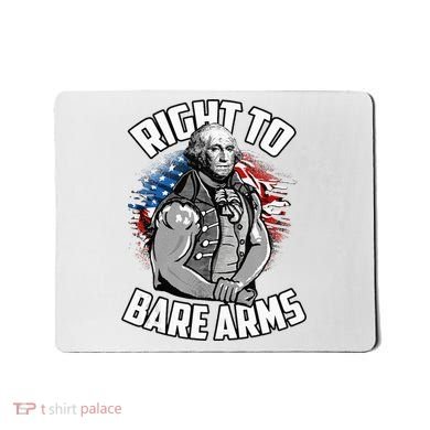 Right To Bare Arms 4th Of July Mousepad