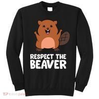 Respect The Beaver Funny Beaver Sweatshirt thumb 0