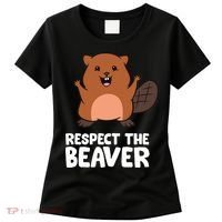 Respect The Beaver Funny Beaver Women's T-Shirt thumb 0